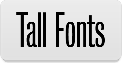 Tall fonts