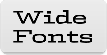 Wide fonts