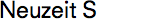 Neuzeit S
