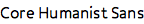 Core Humanist Sans