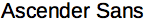 Ascender Sans