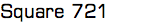 Square 721