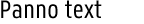 Panno Text