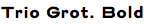 Trio Grotesk Bold