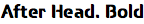 After Headline Bold