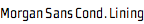 Morgan Sans Condensed Lining