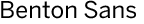 Benton Sans