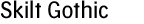Skilt Gothic