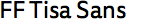 FF Tisa Sans