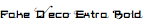 Fake Deco Extra Bold