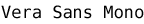 Vera Sans Mono
