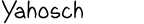 Yahosch
