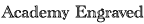 Academy Engraved