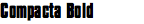 Compacta Bold (Letraset)