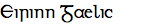 Eirinn Gaelic