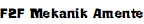 F2F Mekanik Amente