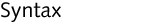 Syntax