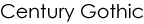 Century Gothic