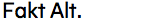 Fakt Alternates