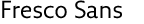 Fresco Sans