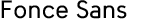 Fonce Sans