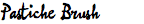 Pastiche Brush