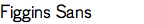 Figgins Sans