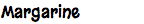 Margarine