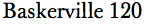 Baskerville 120