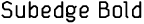 Subedge Bold