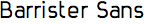 Barrister Sans