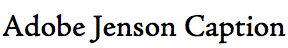 Adobe Jenson Pro Caption