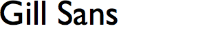 Gill Sans