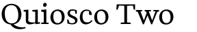 Quiosco Two