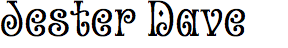 Jester Dave