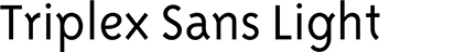 Triplex Sans Light