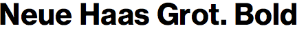 Neue Haas Grotesk Text Bold