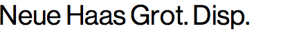 Neue Haas Grotesk Display