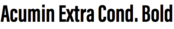 Acumin Extra Condensed Bold