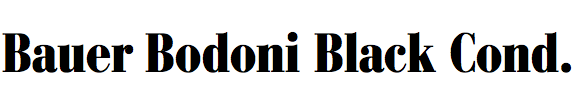 Bauer Bodoni Black Condensed