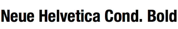 Neue Helvetica Condensed Bold