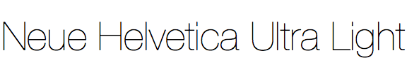 Neue Helvetica Ultra Light
