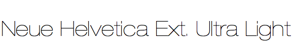 Neue Helvetica Extended Ultra Light