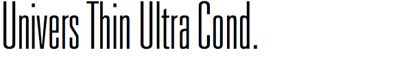 Univers Thin Ultra Condensed