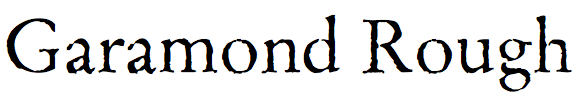 Garamond Rough