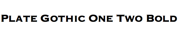 Plate Gothic One Two Bold