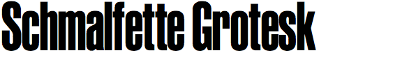 Schmalfette Grotesk