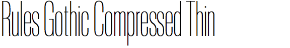 Rules Gothic Compressed Thin