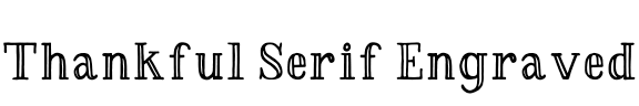 Thankful Serif Engraved