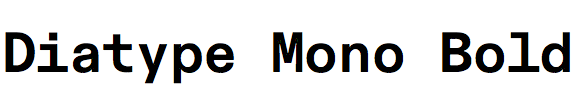 Diatype Mono Bold